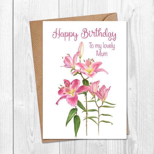 Personalised Pink lily birthday card for mum, aunt, grandmother, wife, friend,