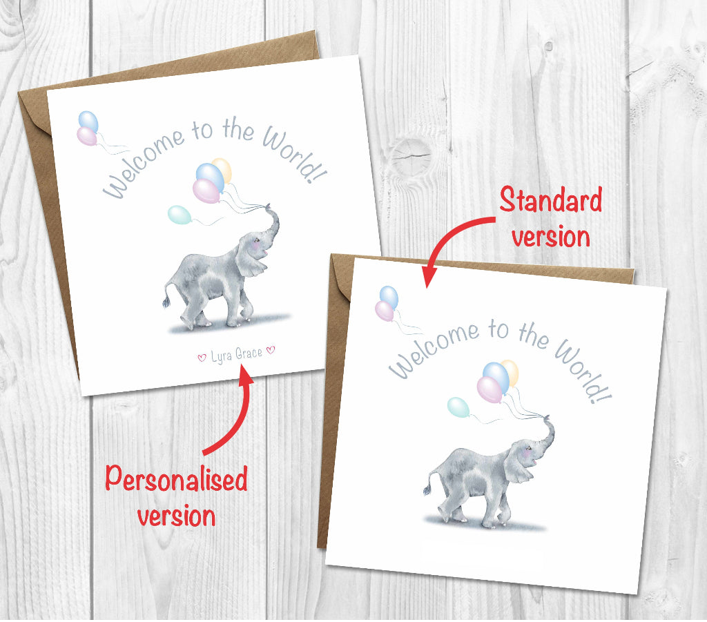 Two cards on a wooden surface, each featuring a smiling elephant with balloons and the text "Welcome to the World!" One is personalized, the other standard.